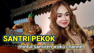MINTUL FT SAMIREN WOKO CHANNEL//SANTRI PEKOK