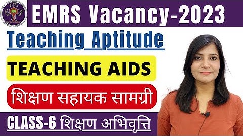 EMRS Vacancy 2023 ||Teaching Aptitude class-6 ||Teaching Aids शिक्षण सहायक सामग्री || TLM #emrs #tgt
