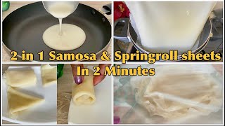 Easiest Samosa and Spring roll sheets using Liquid Dough | No Knead Samosa sheets in 2 minutes