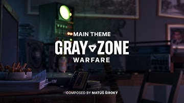 Gray Zone Warfare | Main Theme