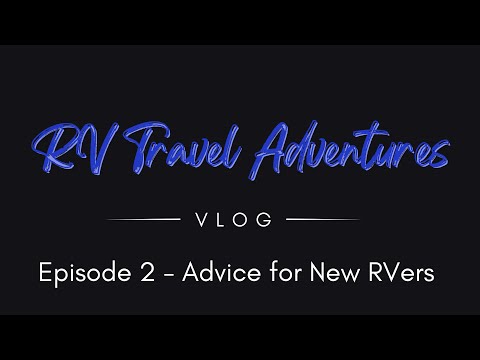 Episode Two - Advice for New RVers