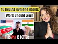 10 Indian Hygiene Habits Americans Could Learn From India | Reaction