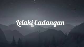 Lelaki Cadangan by REGITA