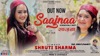 Latest Pahari Song || SAAJNAA || Shruti Sharma || Smriti Sharma || Latest Himachali Song 2023