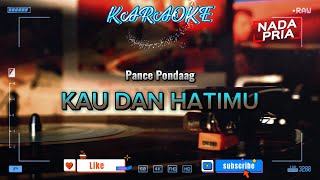 Karaoke Nada Pria II KAU DAN HATIMU - Pance Pondaag