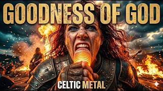 Bethel Music - Goodness Of God 🤯 (Celtic Metal Worship Cover)