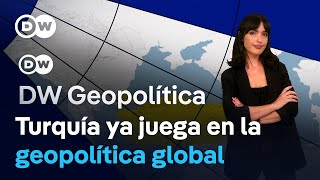 Por qué Turquía es fundamental en el mundo multipolar del siglo XXI