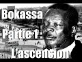 Bokassa le destaing dun prsident fou  partie 1  lascension dun dictateur 19211976