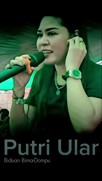 Putri Ular, pesona biduan Bima - Dompu.#dangdut #lagubimadompu #bima #dompu