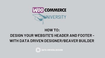 WooCommerce University: How To Design Your Website