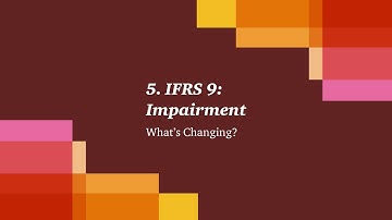 5. IFRS 9: Impairment - What