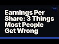 Earnings Per Share: 3 Things Most People Get Wrong
