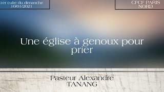 Une église qui lutte à genoux dans la  prière_culte du _Pasteur Alexandre