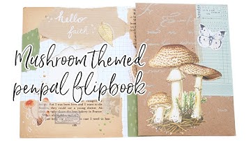 🍄 Mushroom Themed Penpal Flipbook 💕 | Snail Mail Tutorial Process Video