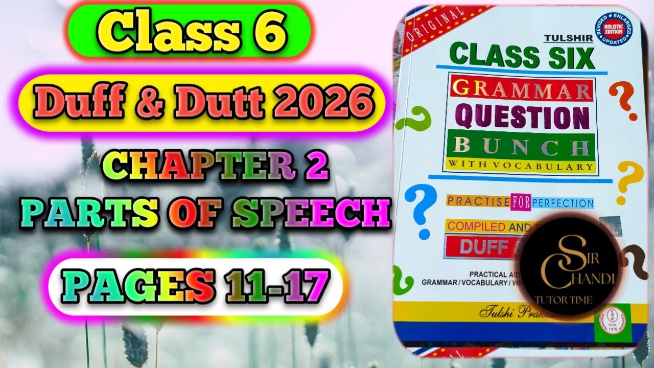 Class Six English Grammar | Duff and Dutt Pages 11–17 | Parts of Speech বাংলা ব্যাখ্যা