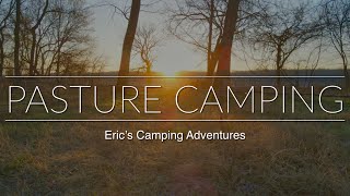Pasture Camping by Eric’s Camping Adventures 321 views 1 month ago 23 minutes