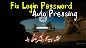 How to Fix Login Password Auto Pressing in Windows 10 PC or Laptop