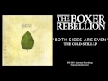 The Boxer Rebellion - Both Sides Are Even (The Cold Still LP)