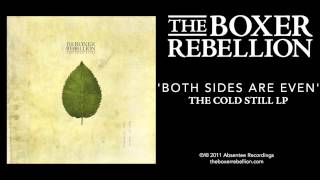The Boxer Rebellion - Both Sides Are Even (The Cold Still LP) chords