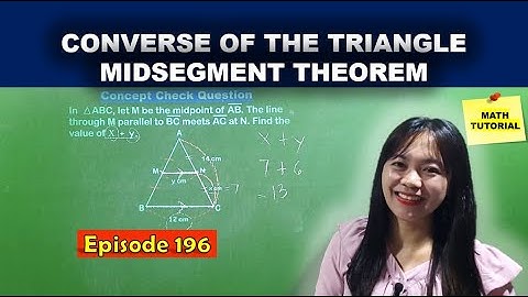 CONVERSE OF THE TRIANGLE MIDSEGMENT THEOREM / MATH TUTORIAL