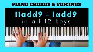 Learn JAZZ PIANO CHORDS & VOICINGS in all 12 keys | iiadd9 to Iadd9 Progression