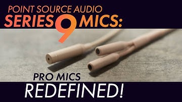 Point Source Audio SERIES9: Redefining Professional Microphones  | Full Compass Spotlight