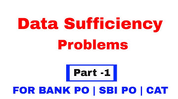 Data Sufficiency Tricks for Bank PO, SBI PO, CAT [ Quantitative Aptitude]  Part - 1