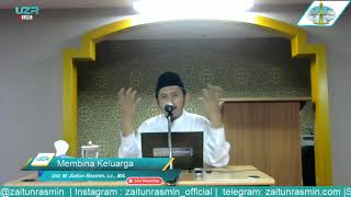 Membina Keluarga-Ustadz Zaitun Rasmin