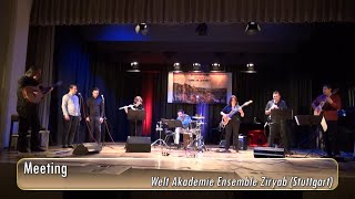 "Meeting" (Welt Akademie Ensemble Ziryab, Stuttgart)