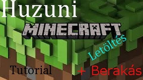 HUZUNI Berakása Minecraftba | Tutorial video