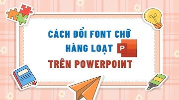 Cách đổi font chữ hàng loạt trên POWERPOINT I Vy Vy Official