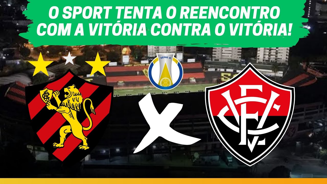 SPORT RECIFE X VITÓRIA | 18°RODADA DA SÉRIE B 2023 - YouTube