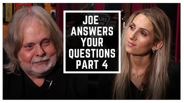 JOE ANSWERS YOUR QUESTIONS ! - PART 4
