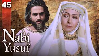 Serial Nabi Yusuf AS - Episode 45 (Episode Terakhir)