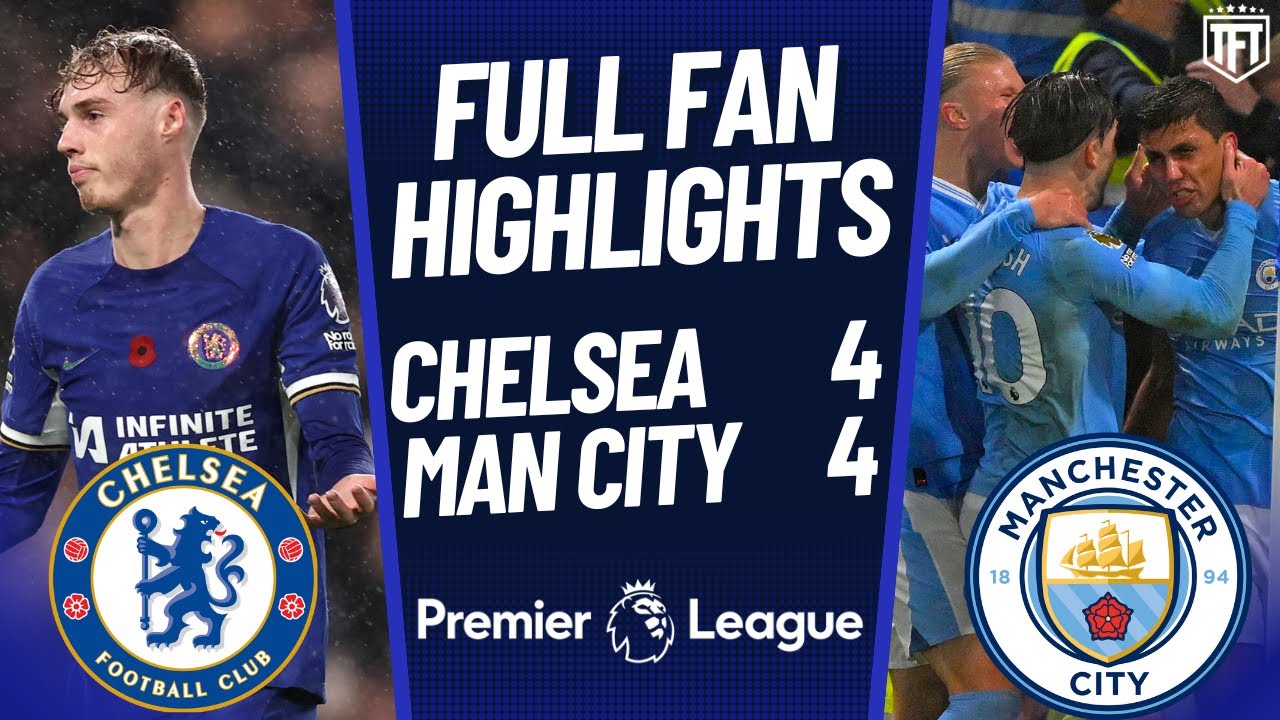 Chelsea 4 x 4 Manchester City  Premier League: melhores momentos