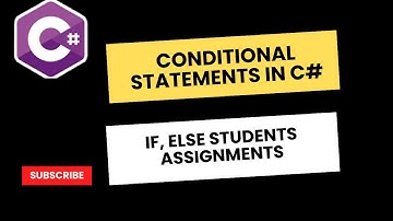 C# Tutorial 7 - If, Else Students Assignments In C# |  | C# Tutorial For Beginners