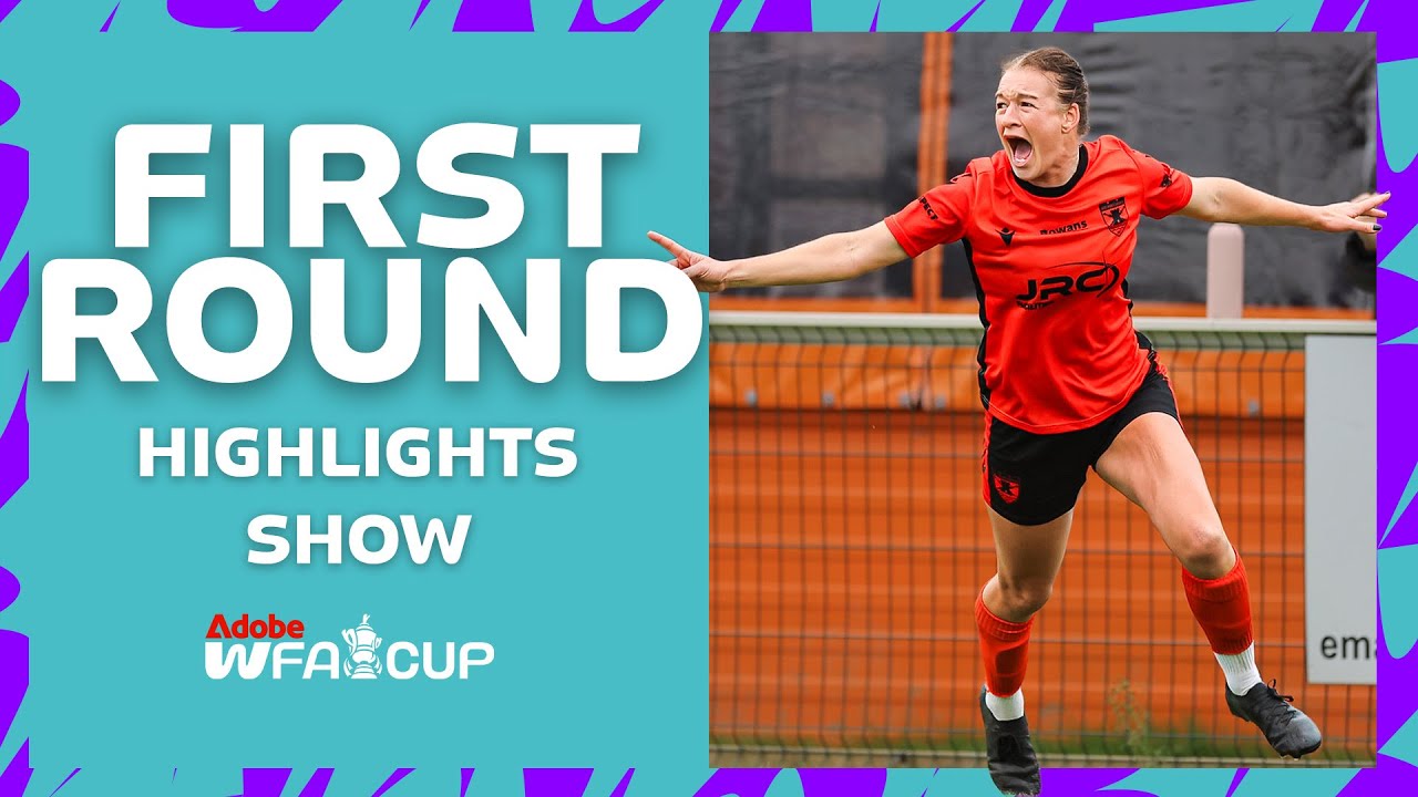 First Round Highlights Show ⚽️ | Adobe Women's FA Cup 2025-26