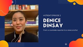 DENICE DINSAY: From a courtside reporter to a news anchor | HOTSEAT Ep 02