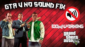 GTA V NO SOUND ERROR FIX OR GTA V SOUND ERROR SOLVED