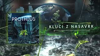 PROTHEUS - Kluci z Nasavrk (Official audio)