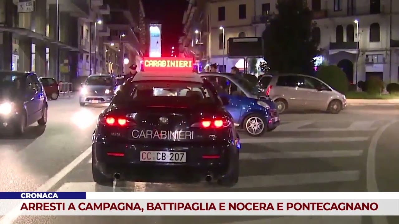 CRONACA. ARRESTI A CAMPAGNA, BATTIPAGLIA E NOCERA E PONTECAGNANO