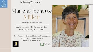 LIVE BROADCAST - FUNERAL SERVICE HONOURING MARLENE JEANETTE MILLER - SATURDAY 19 JULY 2025 @ 10H00