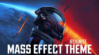 Mass Effect Legendary Edition Theme | Reignite (Soundtrack)