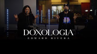 Doxologia - Edward Rivera chords