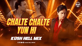 Chalte chalte Yun hi | Remix | Kush Hell Mix | Kya Yehi Pyar hai | Mohabbatein | SRK | Jimmy shergil