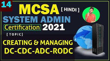 Creating and Managing DC, CDC, ADC,RODC step by step [HINDI] MCSA TUTORIAL