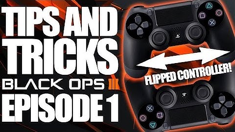 Black Ops 3 Tips And Tricks Ep 1 | Flipped Controller