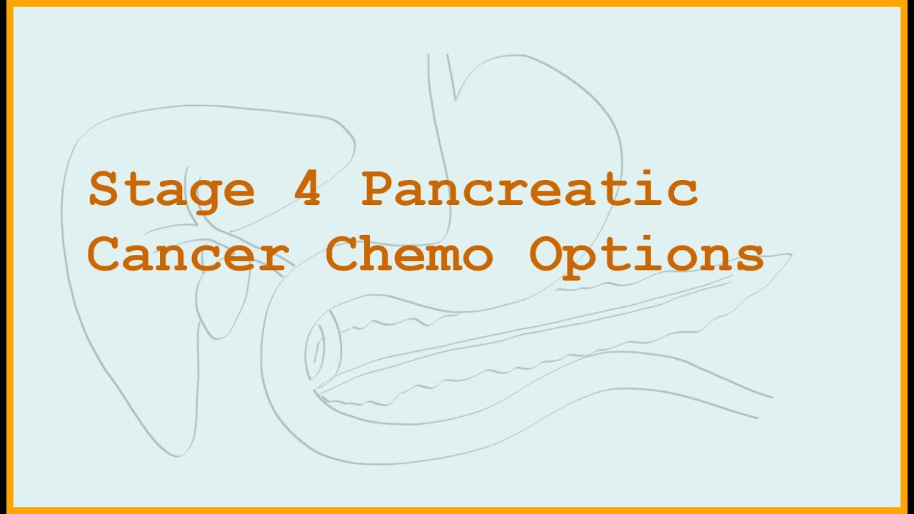 Stage 4 Pancreatic Cancer: Understanding Your Chemotherapy  display picture 1