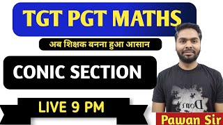 CONIC SECTION || UP TGT PGT MATHS || KVS NVS || EMRS || DSSSB || ALL STATES TGT PGT MATHS