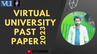 VU MIDTERM PAST PAPER 2023|VU TEAM HADI|VIRTUAL UNIVERSITY